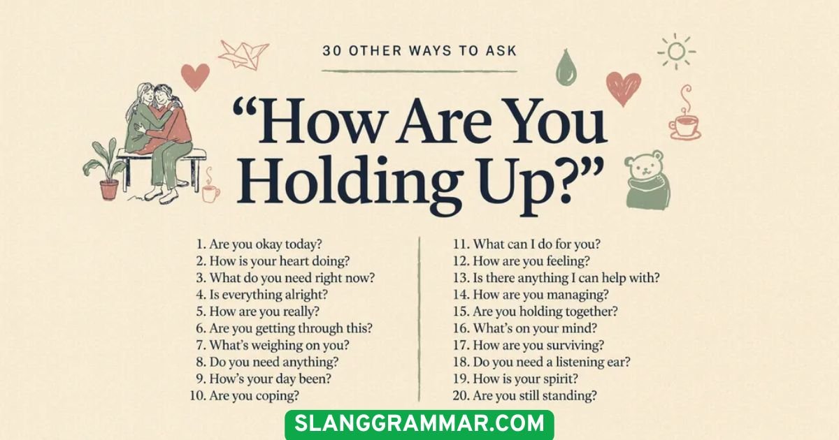 How Are You Holding Up