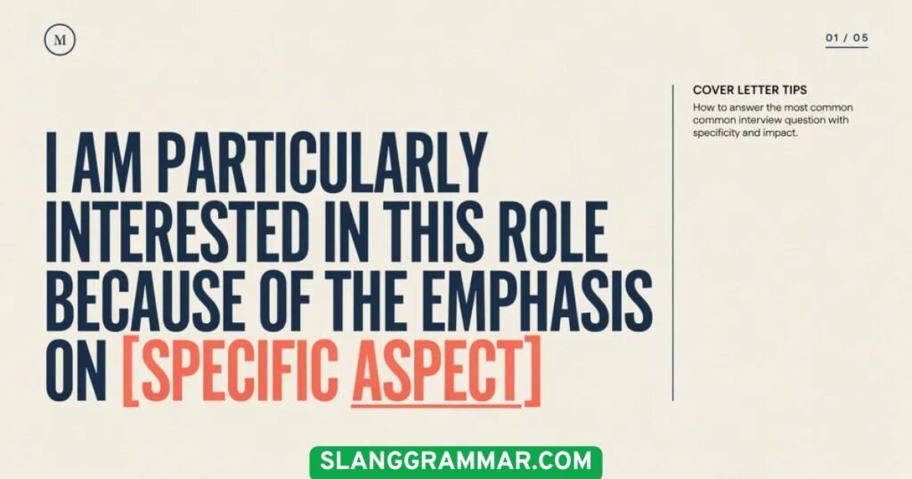 I Am Particularly Interested in This Role Because of the Emphasis on