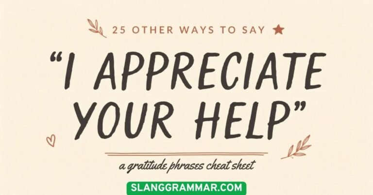 I Appreciate Your Help