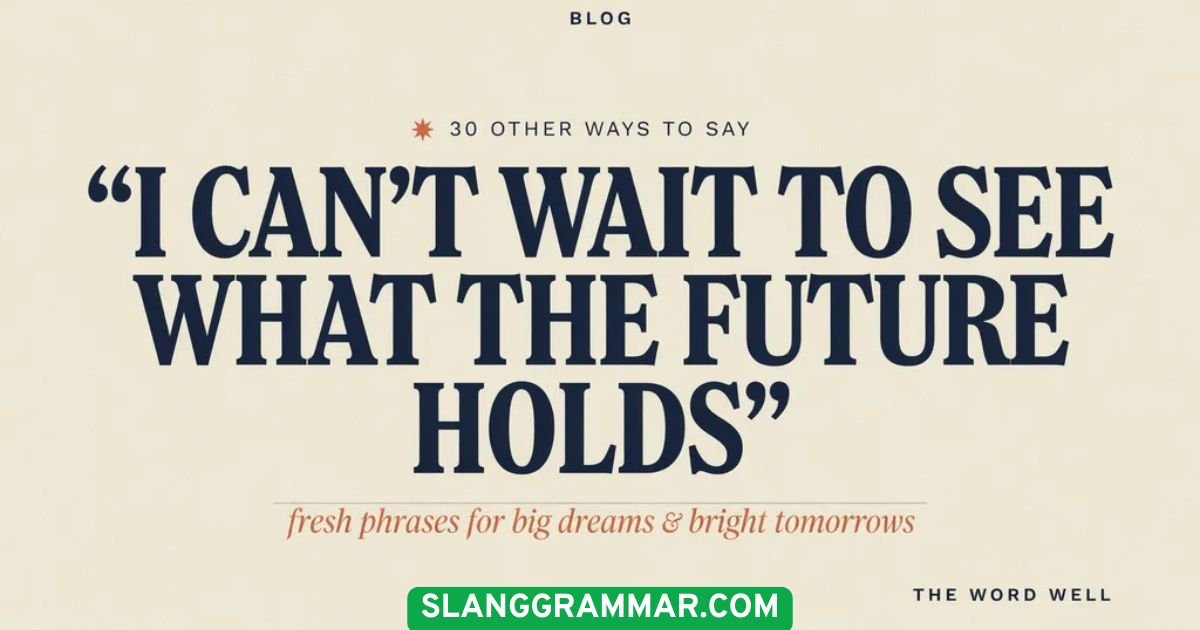I can’t wait to see what the future holds
