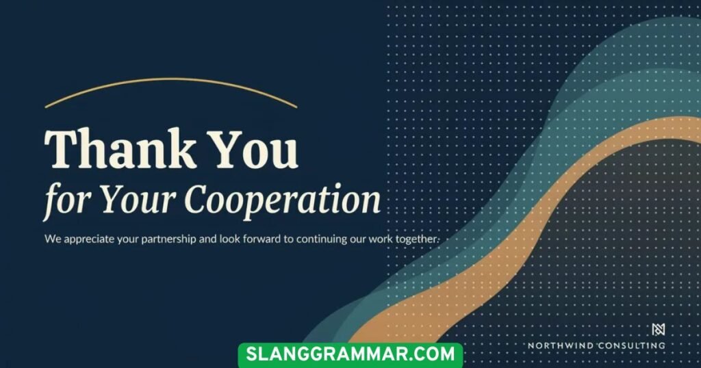 Thank You for Your Cooperation