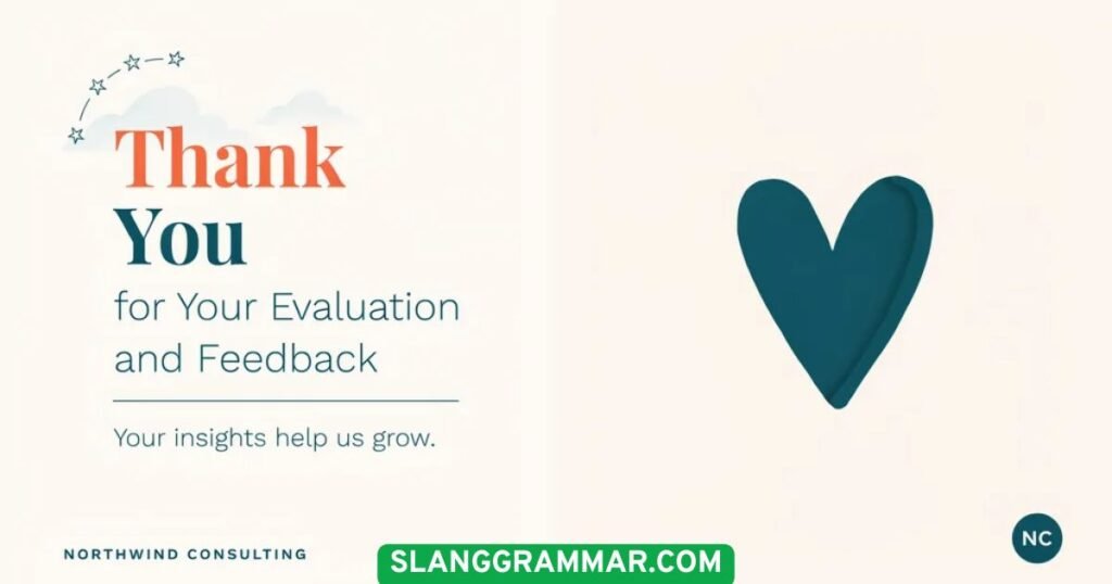 Thank You for Your Evaluation and Feedback