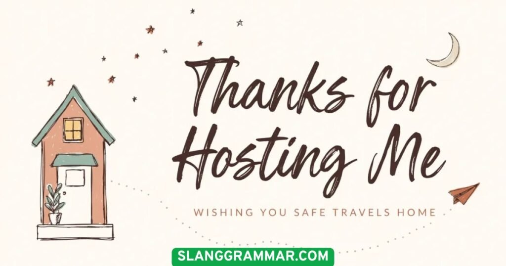 Thanks for Hosting Me