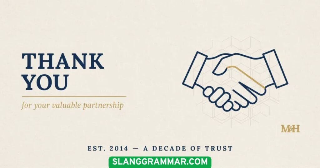 Thank you for your valuable partnership